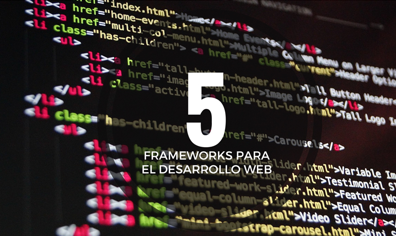 gato efectivo Congelar Los 5 mejores Frameworks para el desarrollo web > Offing Web Solutions